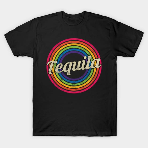 Tequila - Retro Rainbow Faded-Style T-Shirt by MaydenArt